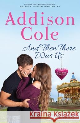And Then There Was Us Addison Cole 9781948868204 World Literary Press