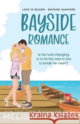 Bayside Romance - Special Edition Melissa Foster 9781948868341