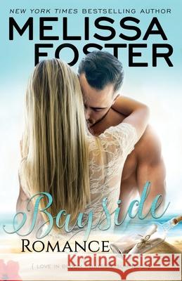 Bayside Romance Melissa Foster 9781948868358 World Literary Press