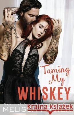 Taming My Whiskey Melissa Foster 9781948868389 World Literary Press