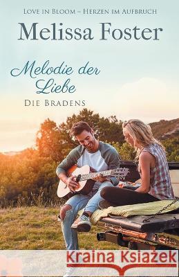 Melodie der Liebe Melissa Foster 9781948868419 World Literary Press