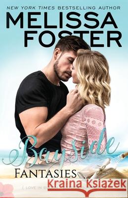 Bayside Fantasies Melissa Foster 9781948868426 World Literary Press