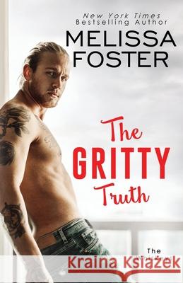 The Gritty Truth Melissa Foster 9781948868471 World Literary Press