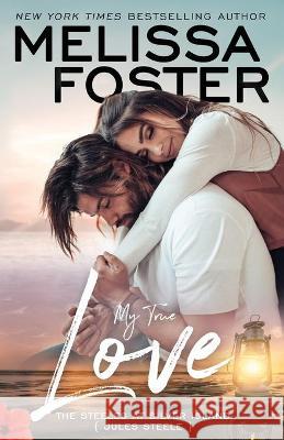 My True Love Melissa Foster 9781948868600 World Literary Press