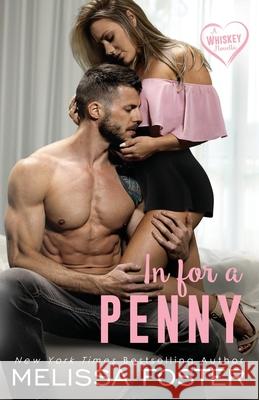 In for a Penny (A Whiskey Novella) Melissa Foster 9781948868617 World Literary Press