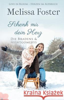 Schenk mir dein Herz Melissa Foster 9781948868730 World Literary Press