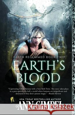 Earth's Blood: Dystopian Urban Fantasy Ann Gimpel, Angela Kelly (University of Kent University of Exeter) 9781948871112 Ann Giimpel Books, LLC