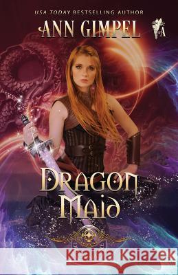 Dragon Maid: Highland Fantasy Romance Ann Gimpel, Angela Kelly (University of Kent University of Exeter) 9781948871150 Ann Giimpel Books, LLC