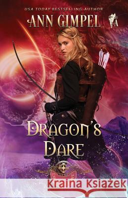 Dragon's Dare: Highland Fantasy Romance Ann Gimpel, Angela Kelly (University of Kent University of Exeter) 9781948871167 Ann Giimpel Books, LLC