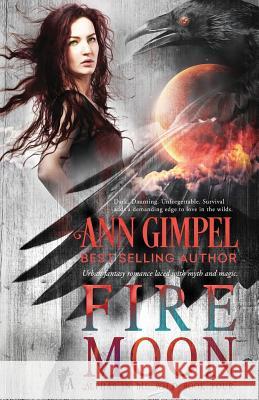 Fire Moon: Urban Fantasy Romance Ann Gimpel, Angela Kelly (University of Kent University of Exeter) 9781948871259 Ann Giimpel Books, LLC