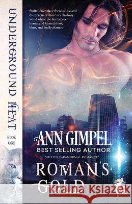 Roman's Gold: Shifter Paranormal Romance Ann Gimpel, Angela Kelly (University of Kent University of Exeter) 9781948871303 Ann Giimpel Books, LLC