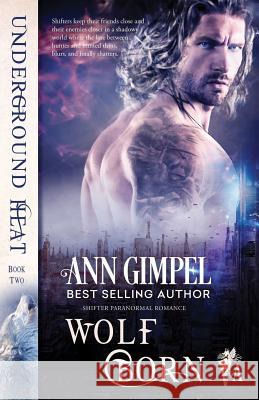 Wolf Born: Shifter Paranormal Romance Ann Gimpel, Angela Kelly (University of Kent University of Exeter) 9781948871310 Ann Giimpel Books, LLC