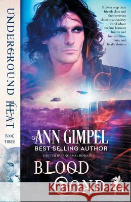 Blood Bond: Shifter Paranormal Romance Ann Gimpel, Angela Kelly (University of Kent University of Exeter) 9781948871327 Ann Giimpel Books, LLC