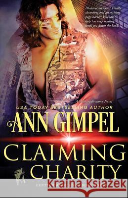 Claiming Charity: Military Romance Ann Gimpel, Jennifer Hassani 9781948871389 Ann Giimpel Books, LLC