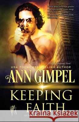 Keeping Faith: Military Romance Ann Gimpel, Angela Kelly (University of Kent University of Exeter) 9781948871402 Ann Giimpel Books, LLC