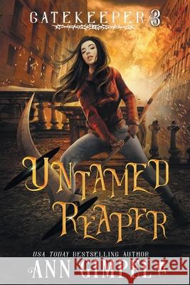 Untamed Reaper: An Urban Fantasy Ann Gimpel 9781948871624