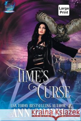 Time's Curse: Highland Time Travel Paranormal Romance Ann Gimpel 9781948871747 Ann Giimpel Books, LLC