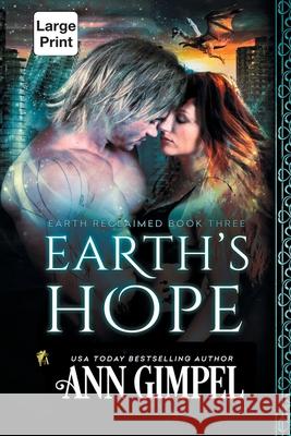 Earth's Hope: Dystopian Urban Fantasy Ann Gimpel Angela Kelly 9781948871853