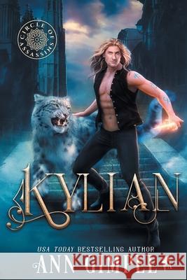 Kylian: An Urban Fantasy Ann Gimpel 9781948871952 Ann Giimpel Books, LLC