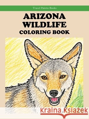 Arizona Wildlife Coloring Book Rob Bignell 9781948872676 Atiswinic Press