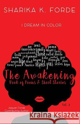 The Awakening Vol. 2: I Dream in Color Sharika K. Forde Jacquan Forde 9781948877244 Watersprings Media House