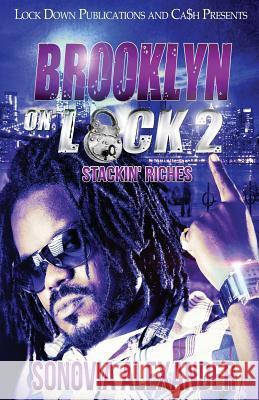 Brooklyn On Lock 2: Stackin' Riches Alexander, Sonovia 9781948878531 Lock Down Publications