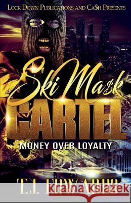Ski Mask Cartel: Money Over Loyalty Tj Edwards 9781948878746