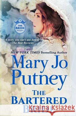 The Bartered Bride Mary Jo Putney 9781948880435 Mary Jo Putney, Inc.