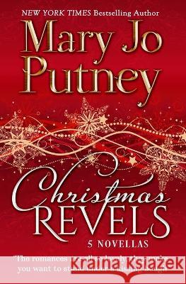 Christmas Revels: Five Novellas Mary Jo Putney   9781948880459 Mary Jo Putney, Inc.