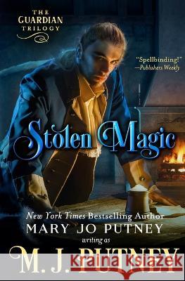 Stolen Magic M. J. Putney Mary Jo Putney 9781948880510 Mary Jo Putney, Inc.