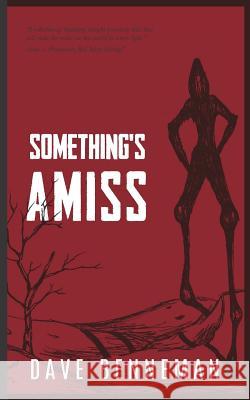 Something's Amiss: A Short Story Collection Benneman, Dave 9781948884143 Celtic Moon Press