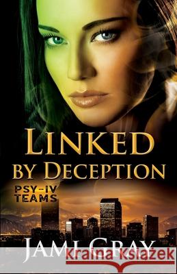 Linked by Deception: PSY-IV Teams Book 5 Jami Gray 9781948884334 Celtic Moon Press