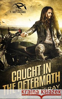 Caught in the Aftermath Jami Gray 9781948884570 Celtic Moon Press