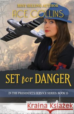 Set for Danger Ace Collins 9781948888202 Elk Lake Publishing Inc