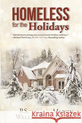 Homeless for the Holidays P. S. Wells Marsha Wright 9781948888493 Elk Lake Publishing Inc