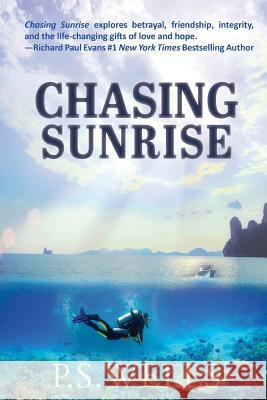 Chasing Sunrise P. S. Wells 9781948888646 Elk Lake Publishing, Inc.