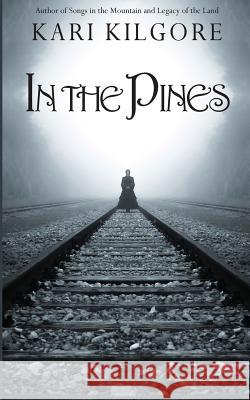 In the Pines Kari Kilgore 9781948890038 Spiral Publishing, Ltd.