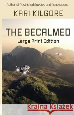 The Becalmed Kari Kilgore 9781948890366 Spiral Publishing, Ltd.