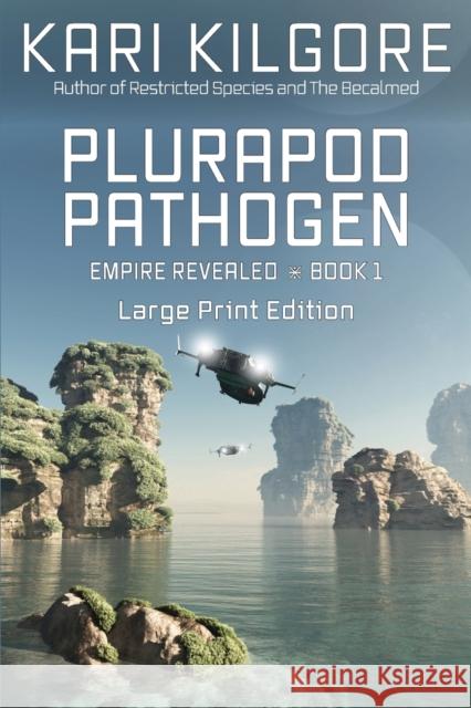 Plurapod Pathogen Kari Kilgore 9781948890472 Spiral Publishing, Ltd.