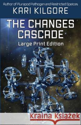 The Changes Cascade Kari Kilgore 9781948890564 Spiral Publishing, Ltd.