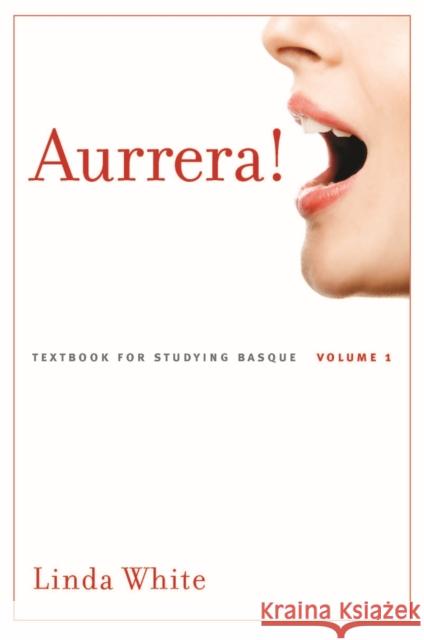 Aurrera!: A Textbook for Studying Basque, Volume 1  9781948908689 University of Nevada Press