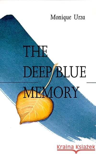 The Deep Blue Memory Monique Laxal 9781948908979 University of Nevada Press