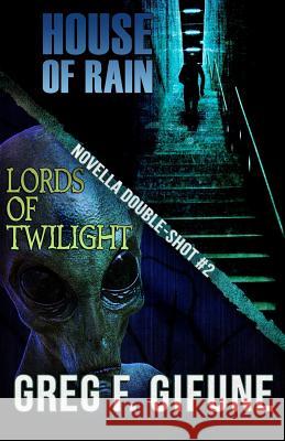 House of Rain - Lords of Twilight: Novella Double-shot #2 Gifune, Greg F. 9781948929301