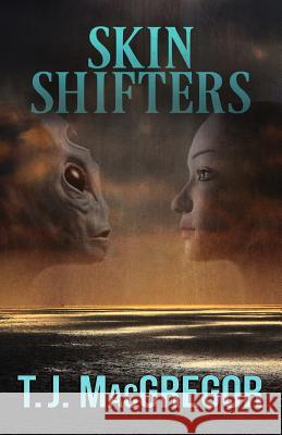 Skin Shifters T. J. MacGregor 9781948929325 Gordian Knot Books