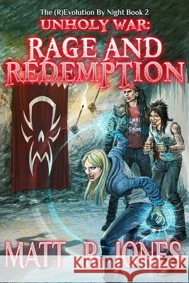 Unholy War: Rage & Redemption Matt R. Jones 9781948929400 Mystique Press
