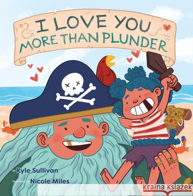 I Love You More Than Plunder  9781948931168 Hazy Dell Press