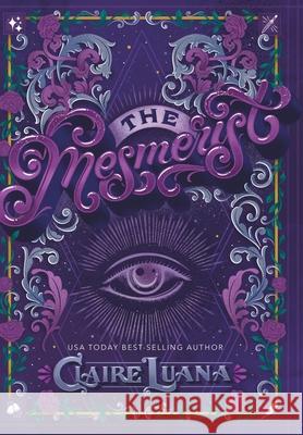 The Mesmerist Claire Luana 9781948947336 Live Edge Publishing