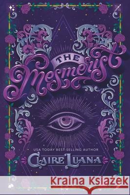 The Mesmerist Claire Luana 9781948947343 Live Edge Publishing