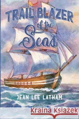 Trail Blazer of the Seas Jean Lee Latham, Victor Mays 9781948959438