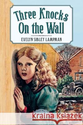 Three Knocks on the Wall Evelyn Sibley Lampman 9781948959896 Purple House Press